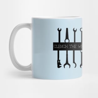 Clench The Wrench, Engineer, Plumber Mug